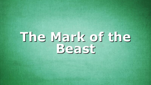 The Mark of the Beast