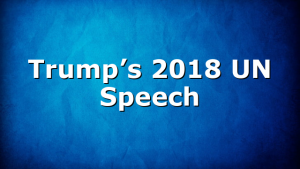 Trump’s 2018 UN Speech