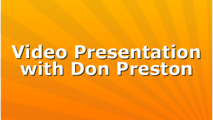 Video Presentation with Don Preston