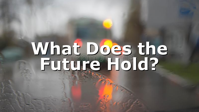 What Does the Future Hold?