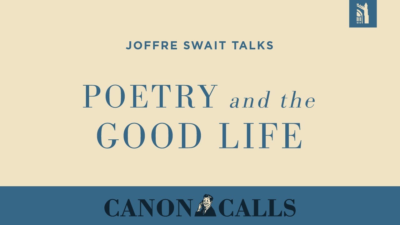 Poetry and the Good Life / Joffre Swait