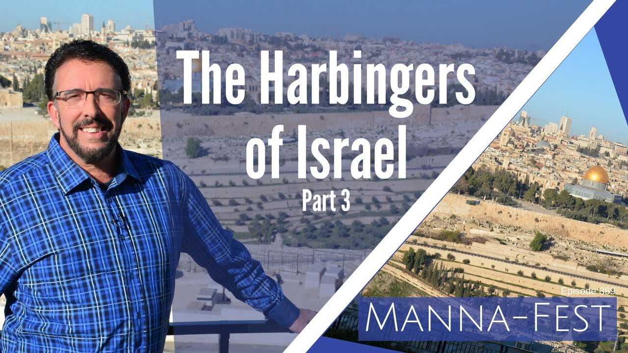 Harbingers of Israel- Part 3 | Episode 869