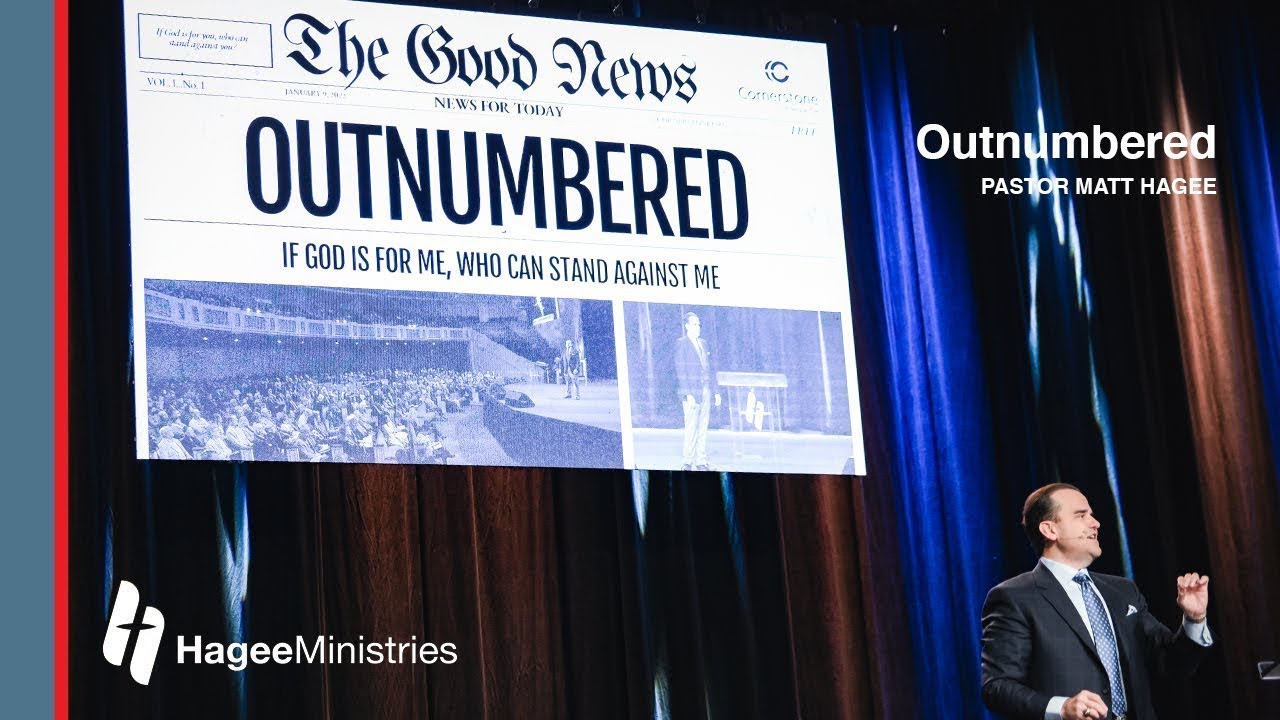 Pastor Matt Hagee – “Outnumbered”