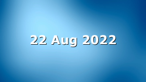 22 Aug 2022