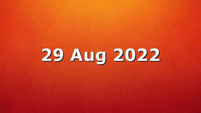 29 Aug 2022