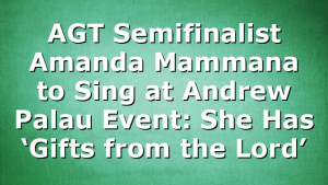AGT Semifinalist Amanda Mammana to Sing at Andrew Palau Event: She Has ‘Gifts from the Lord’