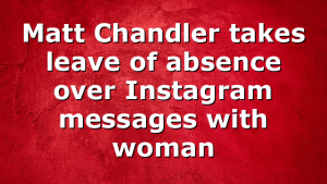 Matt Chandler takes leave of absence over Instagram messages with woman