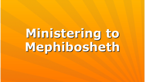 Ministering to Mephibosheth