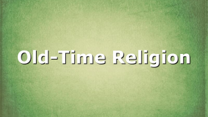Old-Time Religion