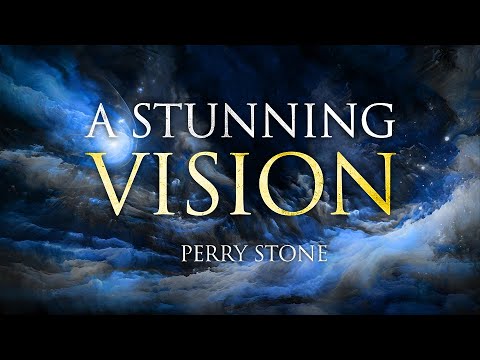 A Stunning Vision | Perry Stone