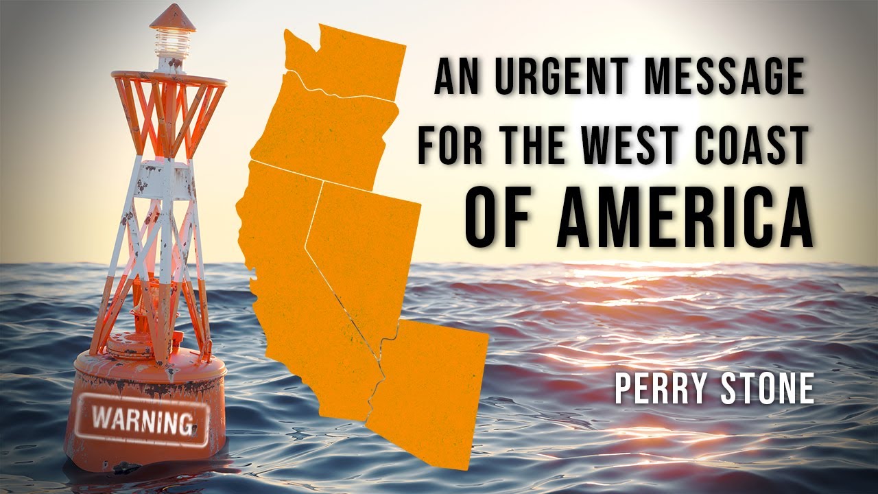 An Urgent Message for the West Coast of America | Perry Stone