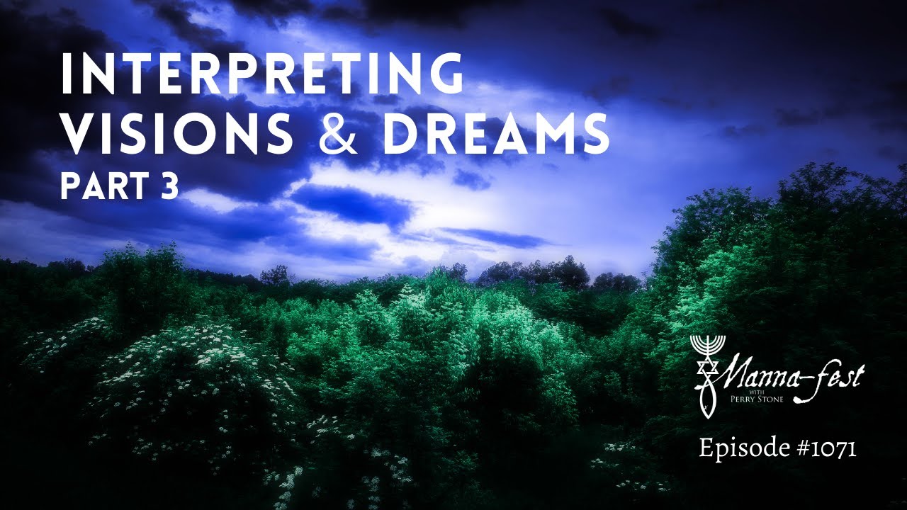 Interpreting Visions & Dreams Part 3 | Episode #1071 | Perry Stone