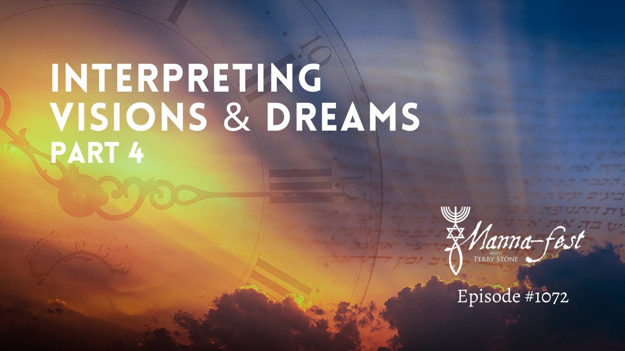 Interpreting Visions & Dreams Part 4 | Episode #1072 | Perry Stone