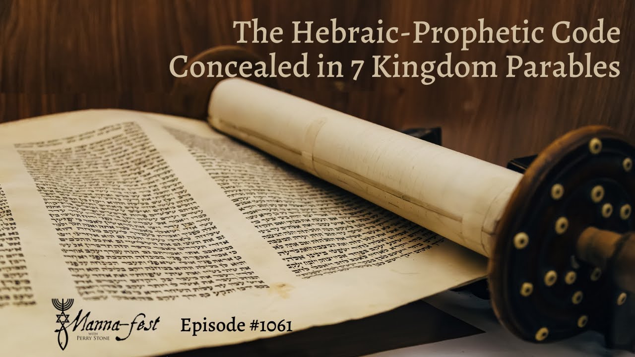 The Hebraic-Prophetic Code Concealed in 7 Kingdome Parables | Episode #1061 | Perry Stone