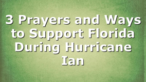 3 Prayers and Ways to Support Florida During Hurricane Ian