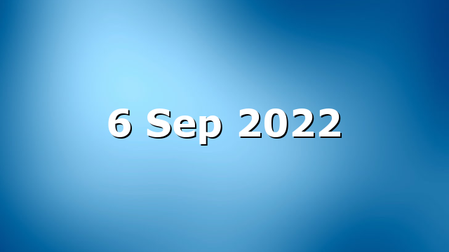 6 Sep 2022