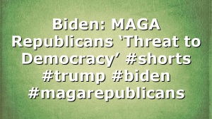 Biden: MAGA Republicans ‘Threat to Democracy’ #shorts #trump #biden #magarepublicans