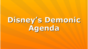 Disney’s Demonic Agenda