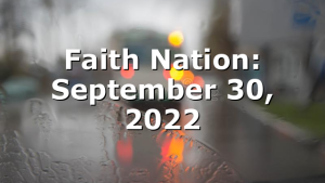 Faith Nation:  September 30, 2022