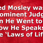 Fred Mosley was a Prominent Judge, Then He Went to Jail – Now He Speaks on the ‘Laws of Life ‘