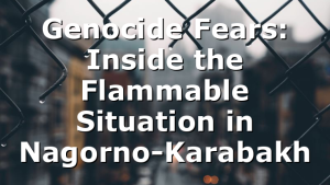 Genocide Fears: Inside the Flammable Situation in Nagorno-Karabakh