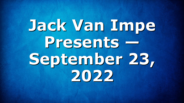 Jack Van Impe Presents — September 23, 2022