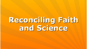 Reconciling Faith and Science