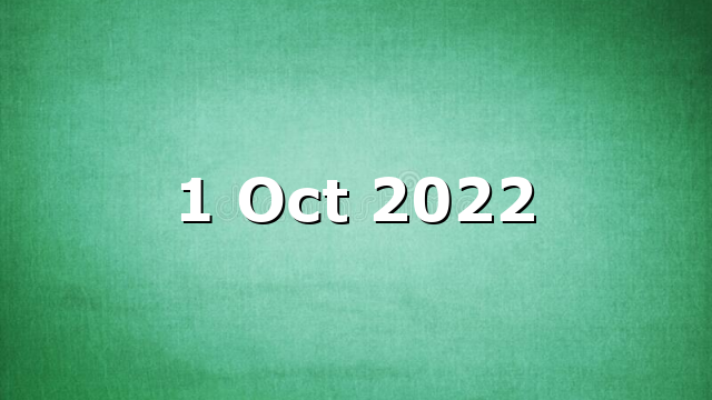 1 Oct 2022