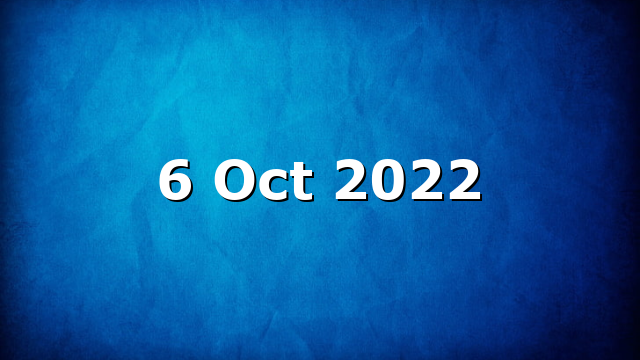 6 Oct 2022