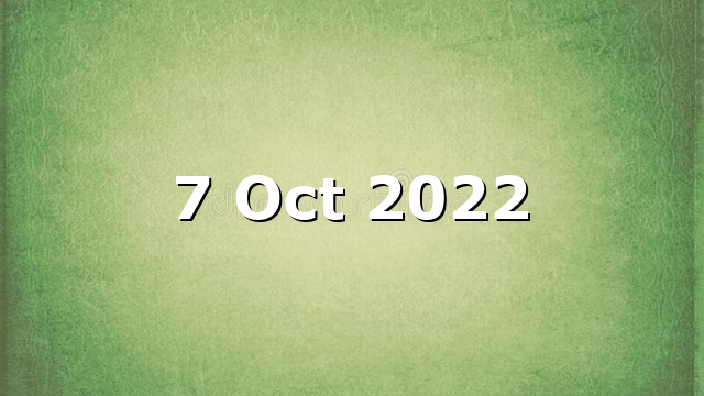 7 Oct 2022