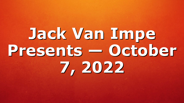 Jack Van Impe Presents — October 7, 2022