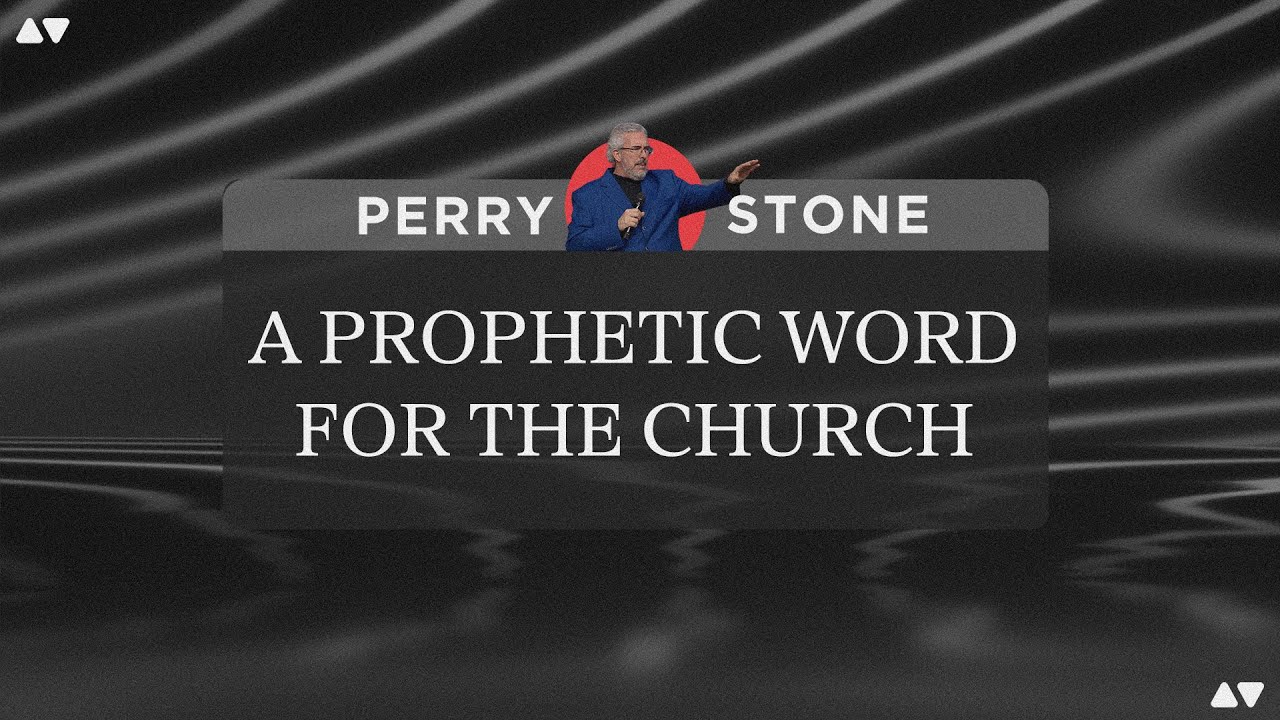 A Prophetic Word for the Church | Perry Stone