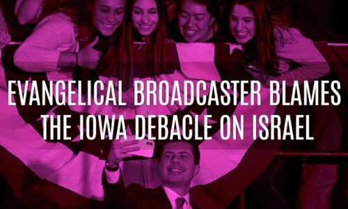 Evangelical Broadcaster Blames the Iowa Debacle on Israel