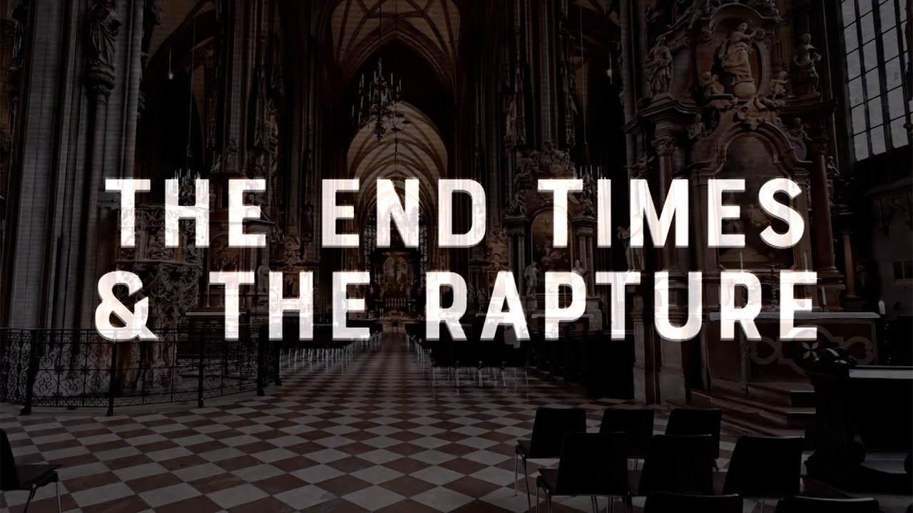 Faith vs. Culture – The End Times and the Rapture