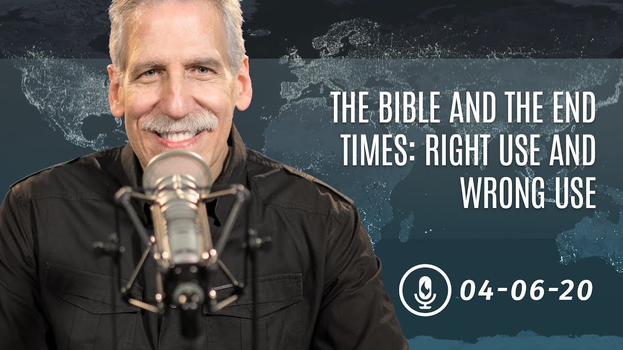 The Bible and the End Times: Right Use and Wrong Use
