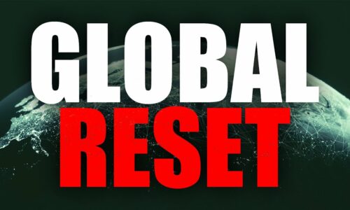 *WARNING* The Global Reset is Now Upon Us…