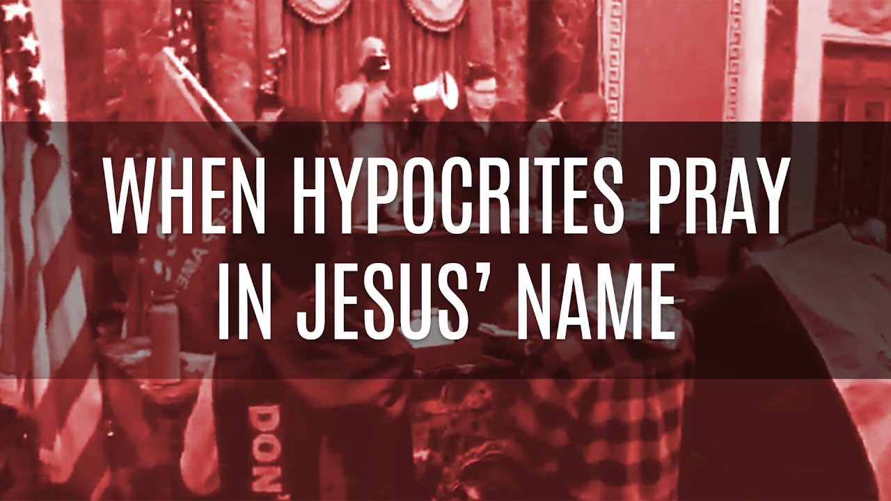 When Hypocrites Pray in Jesus’ Name