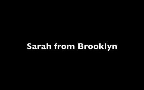 Part 1 Sarah from Brooklyn