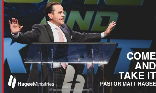 Pastor Matt Hagee – “Come and Take It”