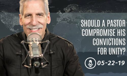Should a Pastor Compromise His Convictions for Unity?