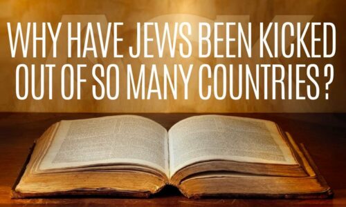 Why Have Jews Been Kicked Out of So Many Countries?