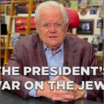Abundant Life with Pastor John Hagee – “The President’s War on the Jews”