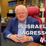 Abundant Life with Pastor John Hagee –  “Is Israel the Agressor?”