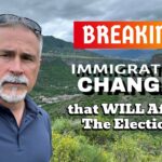 LIVE BREAKING:  Immigration Changes Will Affect Election