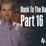 Pastor Matt Hagee – “Back To The Basics, Part 16”